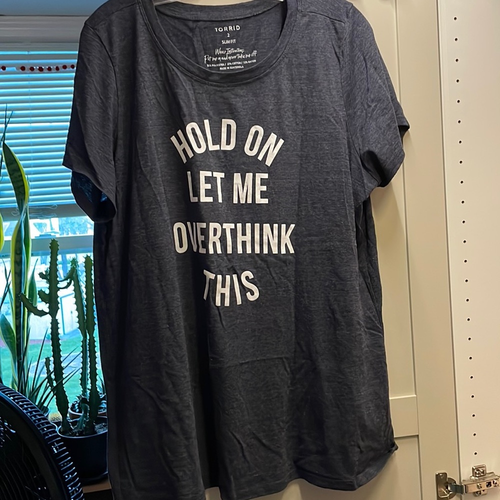 Torrid size 2 slim fit “Hold on let me overthink this” blue t-shirt